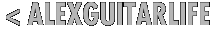 < ALEXGUITARLIFE
